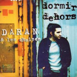 Daran Et Les Chaises : Dormir Dehors